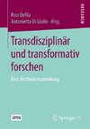 Transdisziplinär und transformativ forschen