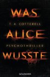 Cotterell, T: Was Alice wusste
