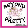 Beyond Pretty