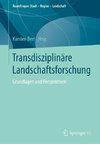 Transdisziplinäre Landschaftsforschung