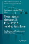 The Armenian Massacres of 1915-1916 a Hundred Years Later