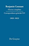 ¿uvres complètes, XII, Correspondance générale 1821-1822