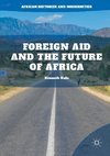 Foreign Aid and the Future of Africa