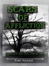 SCARS OF AFFLICTION - Forgiven, but not Forgotten