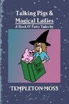 Talking Pigs and Magical Ladies