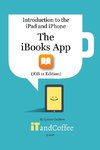 The iBooks App on the iPad and iPhone (iOS 11 Edition)