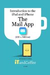 The Mail app on the iPad and iPhone (iOS 11 Edition)