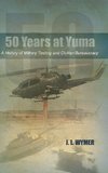 50 Years at Yuma