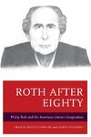 Roth after Eighty