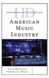 Historical Dictionary of the American Music Industry