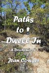 Paths to Dwell In