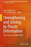 Strengthening and Joining by Plastic Deformation