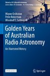 Orchiston, W: Illustrated History of Australian Radio Astron