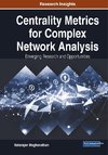 CENTRALITY METRICS FOR COMPLEX