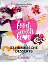 food with love - 33 himmlische Desserts