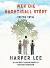Wer die Nachtigall stört ... Graphic Novel