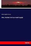 War, Famine and our Food Supply