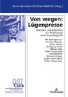 Von wegen: Lügenpresse
