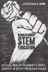Revolutionary STEM Education