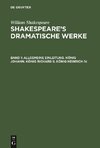 Allgemeine Einleitung. König Johann. König Richard II. König Heinrich IV.