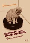 Social Practices and Dynamic Non-Humans