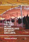 Tribal Politics in the Borderland of Egypt and Libya