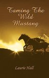 Taming The Wild Mustang