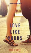 Love Like Yours (The Romance Chronicles-Book #5)