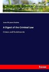 A Digest of the Criminal Law