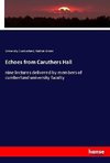 Echoes from Caruthers Hall