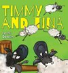 Timmy and Tina