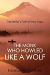 The Monk Who Howled Like a Wolf