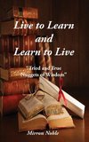Live to Learn and Learn to Live