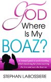 God Where Is My Boaz?