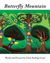 Butterfly Mountain - Words and Pictures by Gwen Rodrigo Goad