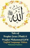 Tales of Prophet Jesus (Pbuh) & Prophet Muhammad SAW English Languange Edition
