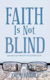 Faith Is Not Blind