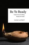 Lambert, L: Be Ye Ready