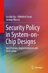 Security Policy in System-on-Chip Designs