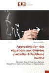 Approximation des équations aux dérivées partielles & Problème inverse