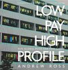 Low Pay, High Profile