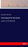 Vocal Speech for the Dumb