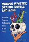Murder Mystery, Graphic Novels, and More