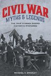 Civil War Myths and Legends 2ED