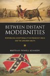 Kennedy, B:  Between Distant Modernities