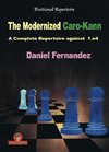 The Modernized Caro-Kann: A Complete Repertoire Against 1.E4