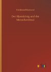 Der Alpenkönig und der Menschenfeind