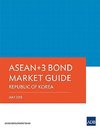 ASEAN+3 Bond Market Guide 2018