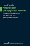 Ambivalenzen pädagogischen Handelns