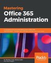 MASTERING OFFICE 365 ADMINISTR
